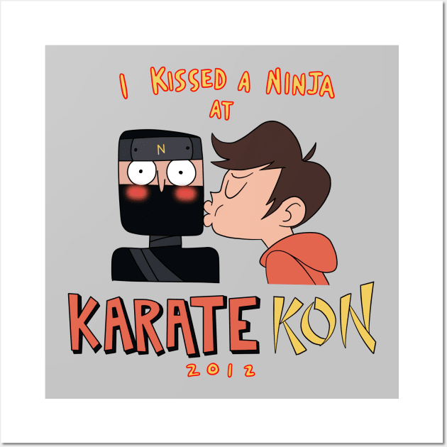 I Kissed a Ninja at Karate-Kon Wall Art by escaramaridesigns